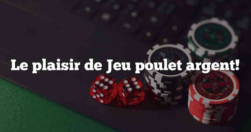 Chicken Road : le casino en ligne qui mise sur le poulet